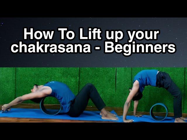 How To Do Chakrasana For Beginners/Chakrasana Tutorial/Chakrasana Techniques and Practices