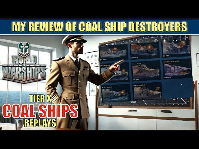 My Review of Tier X Coal Destroyers and Gameplay #worldofwarships