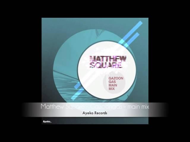 Matthew Square -  Gazoongas -  main mix