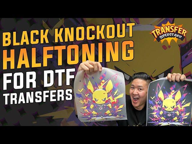 Black Knockout Halftoning for DTF Transfers + GIVEAWAY!