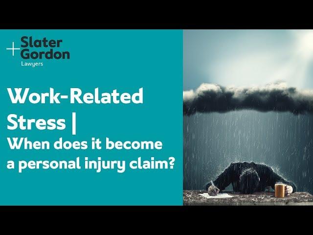 Work-Related Stress | When does it become a personal injury claim?