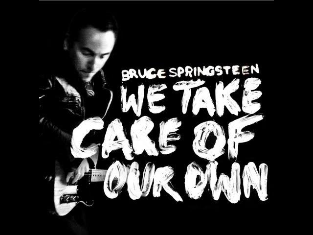 Bruce Springsteen -- We Take Care Of Our Own (Official Lyric Video)