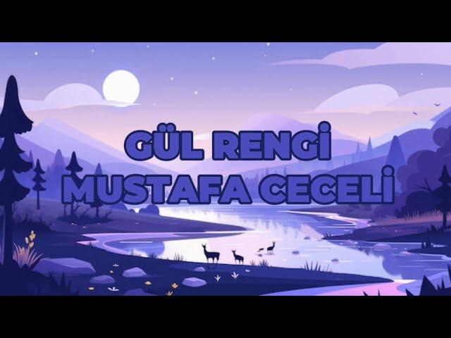 Gül Rengi Sözleri Yazılı (Lyrics) Mustafa Ceceli