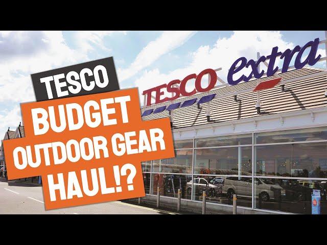 TESCO HAUL! Should you buy cheap wild camping and backpacking gear from a supermarket?