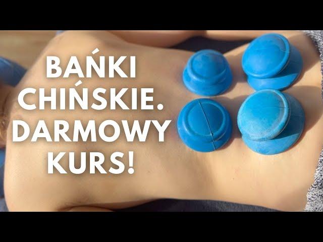 Bańki chińskie - DARMOWY KURS. Kompletna terapia w Twoim własnym domu!