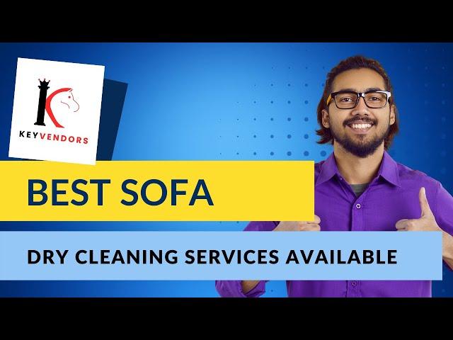 Sofa Dry Cleaning In Noida For Sofa Dry Cleaning Services | Keyvendors