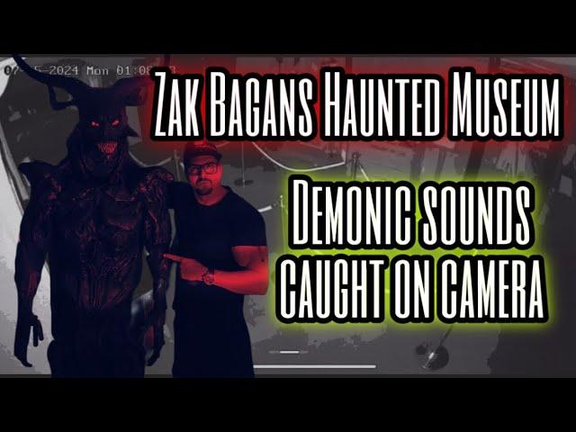 Zak Bagans Haunted Museum Demonic Sounds Caught On Camera