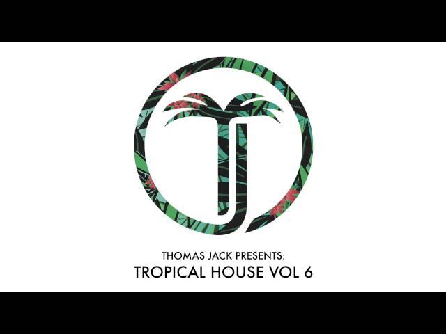 Thomas Jack Presents: Kygo - Tropical House Vol.6