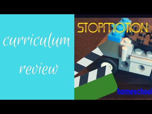 HOMESCHOOL CURRICULUM REVIEW -STOP MOTION EXPLOSION