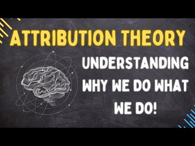 Attribution Theory (Explained in 3 Minutes)