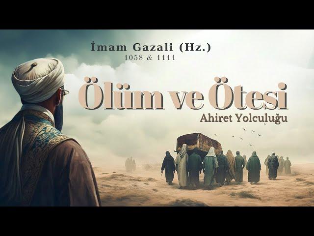 Ölüm ve Ötesi / İmam Gazali (Hz.) / Antik Kütüphane Tasavvuf