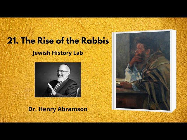 21. The Rise of the Rabbis (Jewish History Lab)