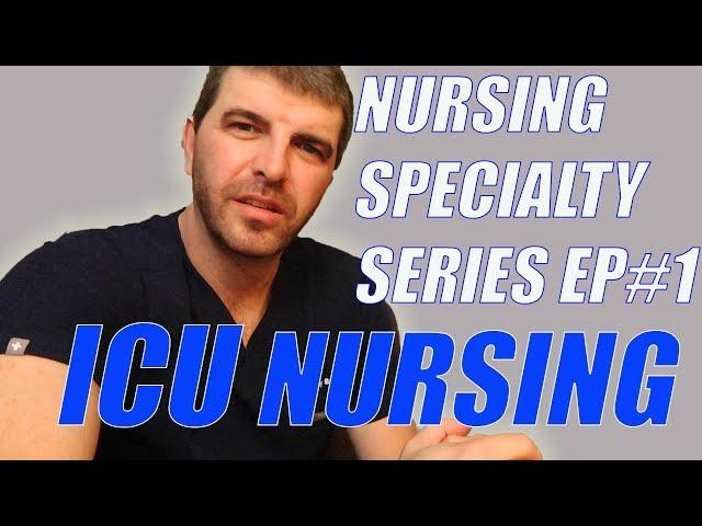 ICU NURSING: What You Need To Know