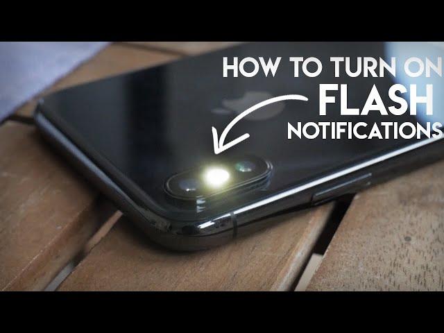 How to Make Your iPhone Flash When You Get a Text / When Ringing