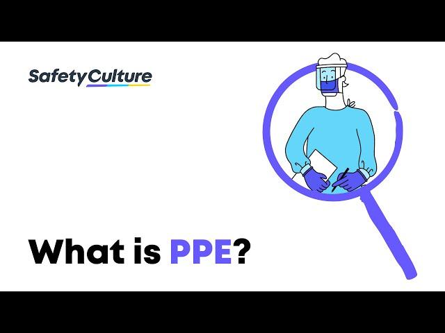 What Is Personal Protection Equipment (PPE)? | Donning and Doffing Training | SafetyCulture