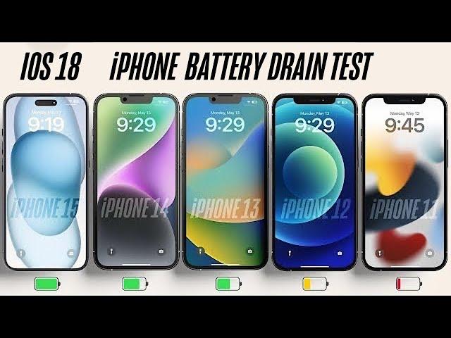 iOS 18 iPhone 15 vs 14 vs 13 vs 12 vs11 Battery Drain Test