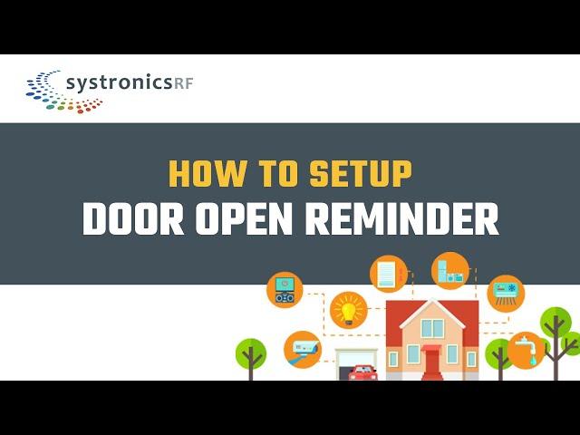 How to Setup a Reminder When You've Left a Door Open After a Certain Time