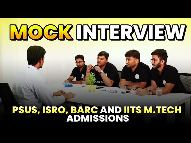 MOCK INTERVIEW | PSUs, ISRO, BARC and IITs M.tech Admissions