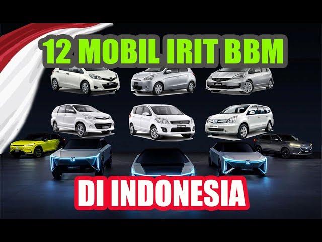 CATAT ..INI DIA 12 MOBIL IRIT BBM DI INDONESIA