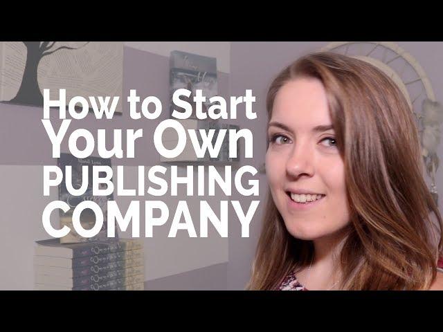 How to Start Your Own Publishing Company - Self-Publishing