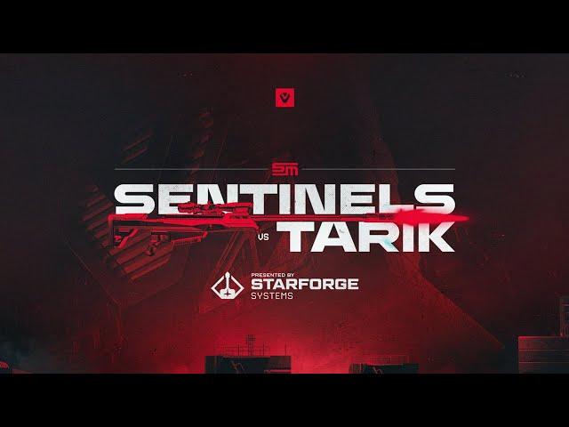 Sentinels vs Tarik Powered by !Starforge