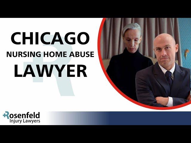 Chicago Nursing Home Abuse Lawyer :: Rosenfeld Injury Lawyers LLC :: Protecting Victims of Neglect