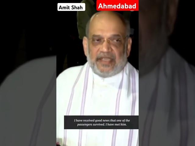 amit shah ahmedabad plane crash