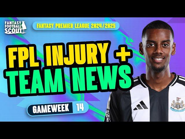 ISAK + GABRIEL INJURY LATEST!  | FPL TEAM NEWS GW14 | Fantasy Premier League Tips 2024/25