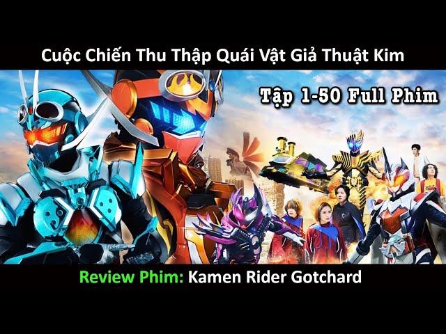 Tóm Tắt Phim Siêu Nhân : " Kamen Rider Gotchard " | Tập 1-50 Full | Review phim hay | Mikey Senpai