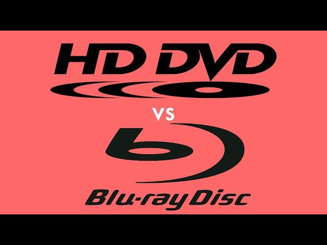 HD DVD vs Blu-ray - How Sony Won the High Definition Disc War