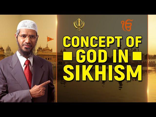 Concept of God in Sikhism - Dr Zakir Naik