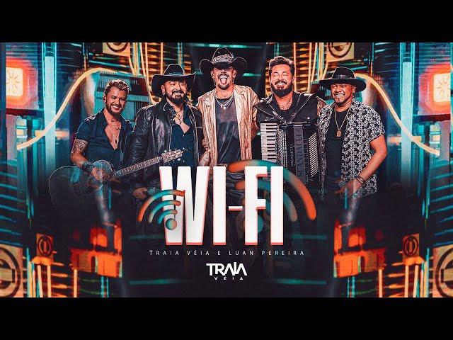 Traia Véia e Luan Pereira - WI-FI | DVD Ao Vivo em São Paulo