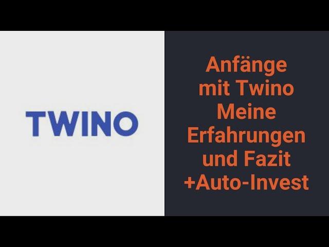 Anfänge mit Twino Meine Erfahrungen und Fazit + Meine Auto-Invest Einstellung