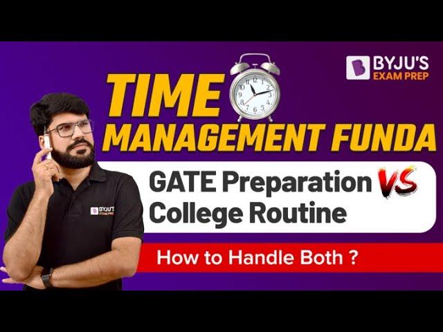 How to Prepare for GATE Exam with College | Time Management Strategy for College Going Students