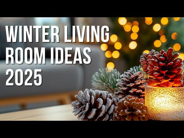 2025 Winter Living Room Ideas: Create a Warm, Inviting Space This Season!