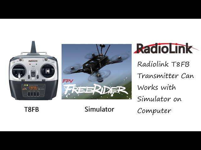 FPV Drones Simulator Works with Radiolink T8FB