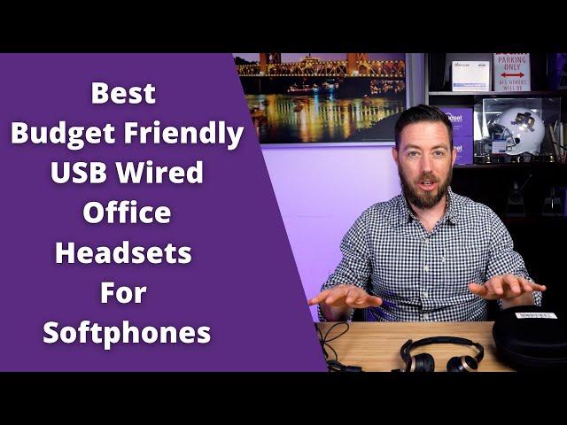 Best Budget Friendly USB Wired Office Headsets for Softphones