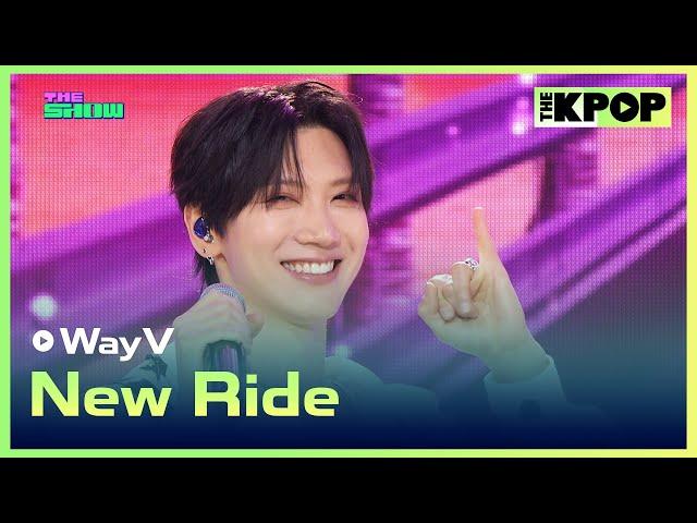 WayV, New Ride(浪漫公路) [THE SHOW 240604]