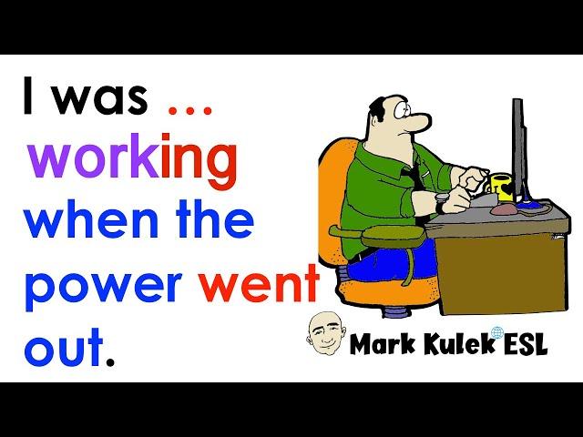 The Past Progressive Tense (I + was + verb -ing) | Mark Kulek ESL