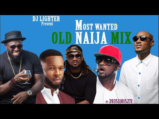 Old Naija Songs Mixtape/PSquare/2face/Timaya/Duncan Mighty/Dj Lighter/J Martin/9ice