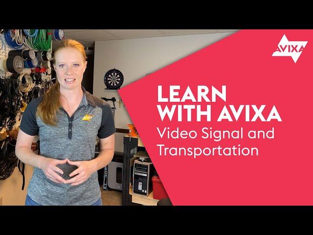 Video Signal and Transportation | Learn with AVIXA