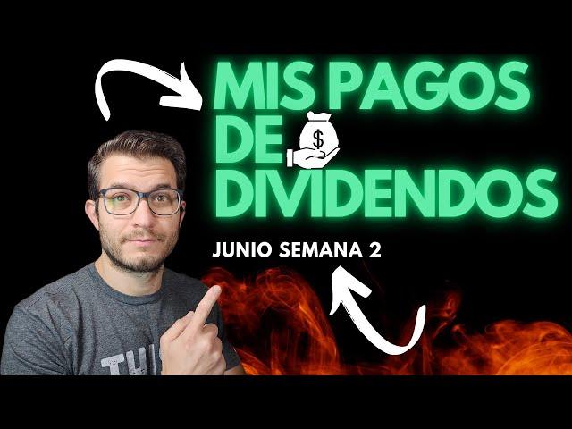  PAGOS DE DIVIDENDOS JUNIO SEMANA 2 | COMO GENERAR INGRESOS PASIVOS | BOLSA DE VALORES | FINANZAS