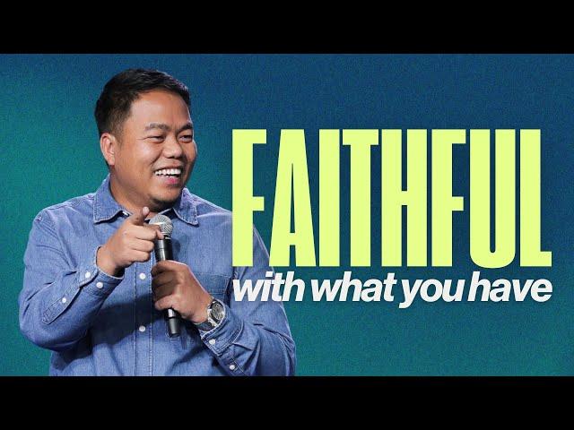 Faithful With What You Have | Stephen Prado