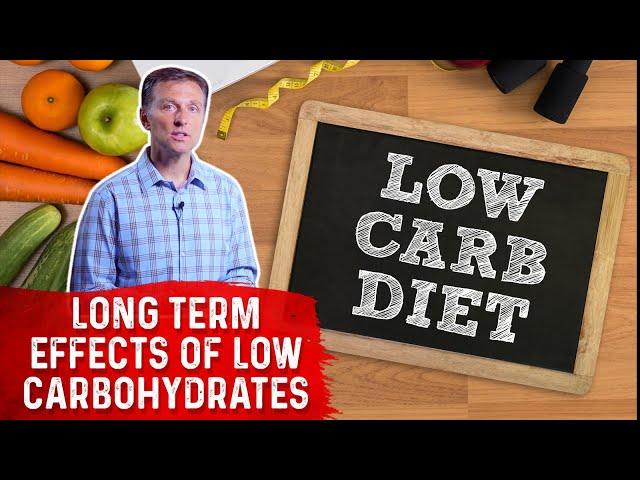 Long Term Effects of a Low Carbohydrate Diet