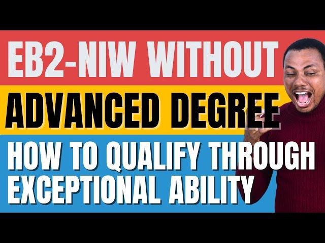 Applying for EB2-NIW without an Advanced Degree | How to prove Exceptional Ability | #eb2 #eb2niw