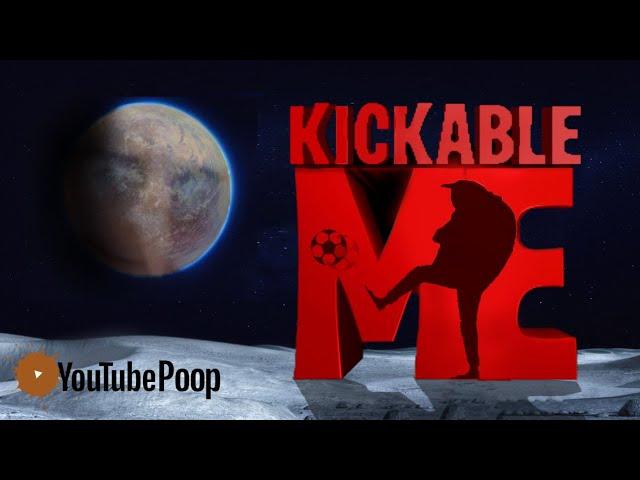 YTP - Kickable Me