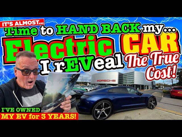 I've OWNED an ELECTRIC CAR for 3 YEARS. It's ALMOST TIME to HAND it BACK. I rEVeal the TRUE COST!