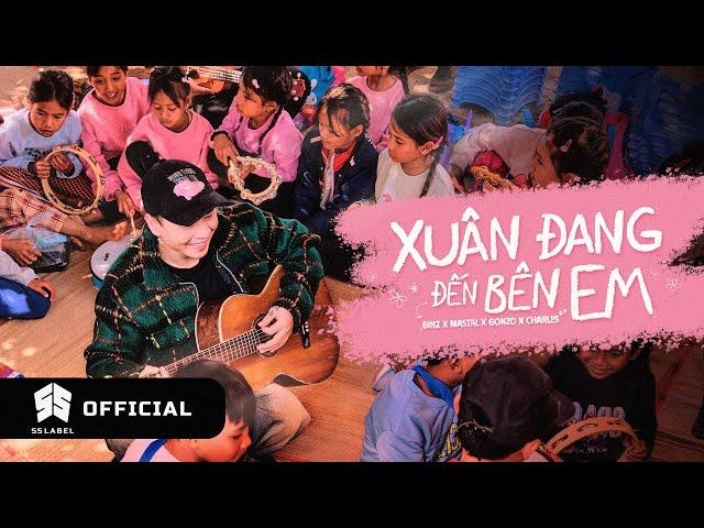 BINZ - XUÂN ĐAN(G) ĐẾN BÊN EM (ft. MASTAL, GONZO, CHARLES.) | OFFICIAL MV