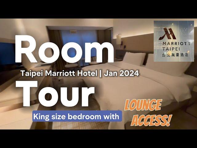 Marriott Hotel Taipei | King Bed Room Tour | Lounge Access