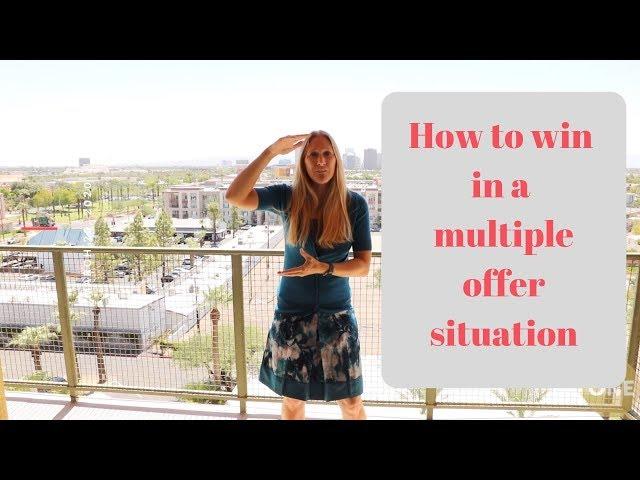 How to Win in a Multiple Offer Situation